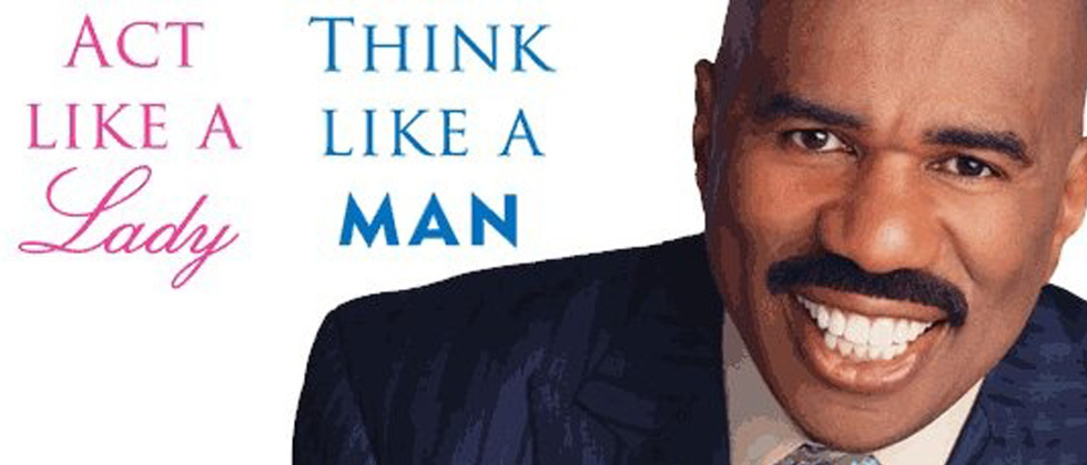 Steve Harvey: Act Like a Lady, Think Like a Man Steve Harvey: Act Like a Lady, Think Like a Man